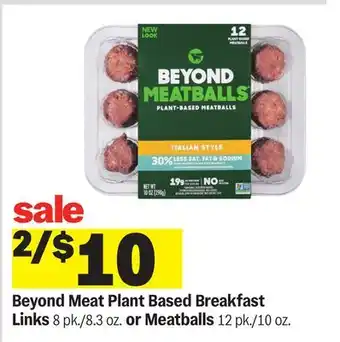 Meijer Beyond Meat Plant Based Breakfast Links 8 pk./8.3 oz. or Meatballs 12 pk./10 oz offer