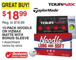 Dunham's Sports 15-PACK NOODLE OR VIZMAX MATTE WITH BONUS SLEEVE offer