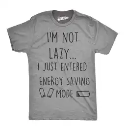 Walmart Mens Not Lazy Entered Energy Saving Mode Tshirt Sarcastic Funny Lazy Tee Graphic Tees offer