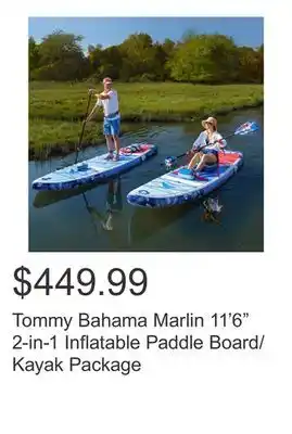 Costco Tommy Bahama Marlin 11'6 2-in-1 Inflatable Paddle Board/Kayak Package offer