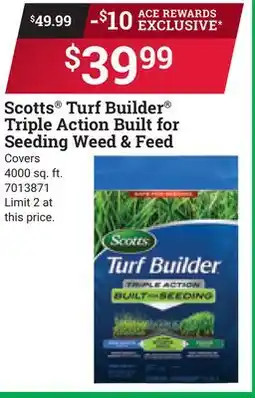 Ace Hardware Scotts Turf Builder Triple Action Built for Seeding Weed & Feed offer