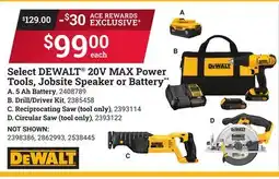 Ace Hardware Select DEWALT 20V MAX Power Tools, Jobsite Speaker or Battery A offer