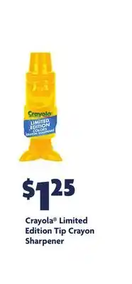 Family Dollar Crayola Limited Edition Tip Crayon Sharpener offer