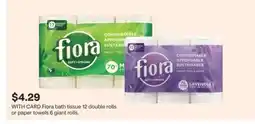 CVS Fiora bath tissue 12 double rolls or paper towels 6 giant rolls offer