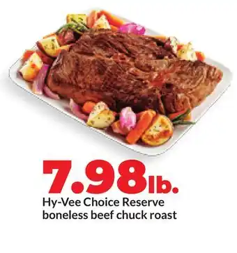 Hy-Vee Hy-Vee Choice Reserve boneless beef chuck roast offer