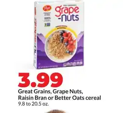 Hy-Vee Great Grains, Grape Nuts, Raisin Bran or Better Oats cereal offer