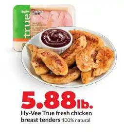 Hy-Vee Hy-Vee True fresh chicken breast tenders offer