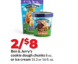 Hy-Vee Ben & Jerry's cookie dough chunks 8 oz. or ice cream 15.2 or 16 fl. oz offer