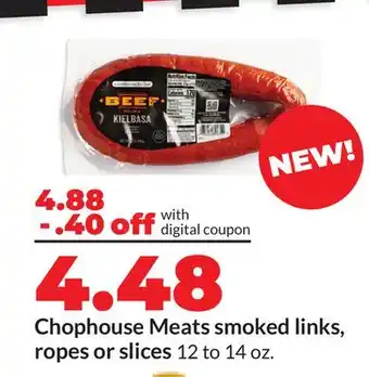 Hy-Vee Chophouse Meats smoked links, ropes or slices offer