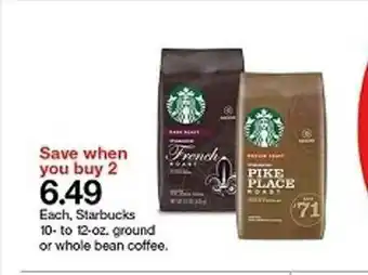 Target Each, Starbucks 10- To 12-oz. Ground Or Whole Bean Coffee offer