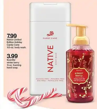 Target Native Limited Edition Holiday Candy Cane 11.5-oz. Body Wash Or Scentful Winter Berry 11-oz. Foaming Hand Soap offer