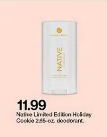 Target Native Limited Edition Holiday Cookie 2.65-oz. Deodorant offer