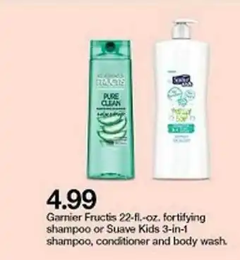 Target Garnier Fructis 22-fl.-oz. Fortifying Shampoo Or Suave Kids 3in1 Shampoo, Conditioner And Body Wash offer