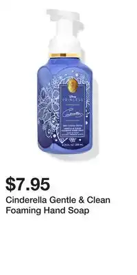 Bath & Body Works Cinderella Gentle & Clean Foaming Hand Soap offer