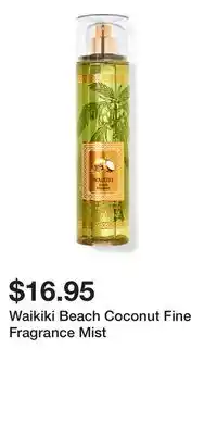 Bath & Body Works Waikiki Beach Coconut Fine Fragrance Mist offer