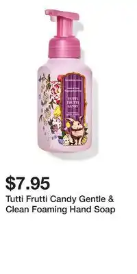 Bath & Body Works Tutti Frutti Candy Gentle & Clean Foaming Hand Soap offer