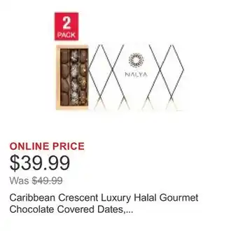 Costco Caribbean Crescent Luxury Halal Gourmet Chocolate Covered Dates, 21.16 oz. per pack, 2-pack offer