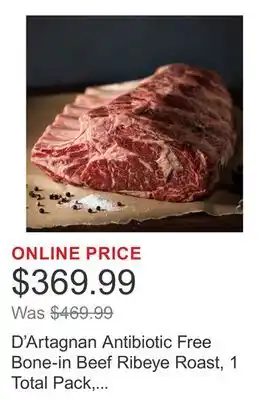 Costco D'Artagnan Antibiotic Free Bone-in Beef Ribeye Roast, 1 Total Pack, 17 lb Minimum offer