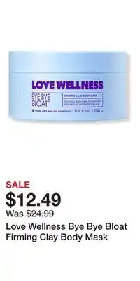 Ulta Beauty Love Wellness Bye Bye Bloat Firming Clay Body Mask offer