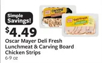 Fareway Oscar Mayer Deli Fresh Lunchmeat & Carving Board Chicken Strips offer