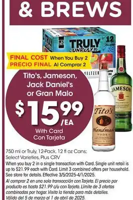 Ralphs Tito's, Jameson, Jack Daniel's or Gran Malo offer