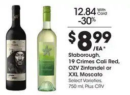 Ralphs Staborough, 19 Crimes Cali Red, OZV Zinfandel or XXL Moscato offer