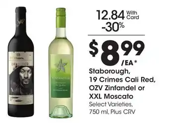 Ralphs Staborough, 19 Crimes Cali Red, OZV Zinfandel or XXL Moscato offer