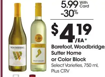 Ralphs Barefoot, Woodbridge, Sutter Home or Color Block offer