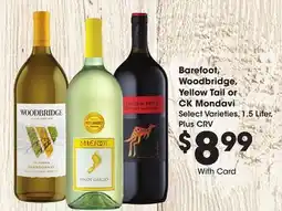 Ralphs Barefoot, Woodbridge, Yellow Tail or CK Mondavi offer