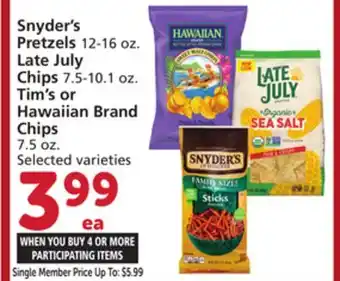 Vons Snyder's Pretzels 12-16 oz. Late July Chips 7.5-10.1 oz. Tim's or Hawaiian Brand Chips 7.5 oz offer