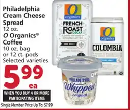 Vons Philadelphia Cream Cheese Spread 12 oz., O Organics Coffee 10 oz. bag or 12 ct. pods offer