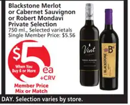 Vons Blackstone Merlot or Cabernet Sauvignon or Robert Mondavi Private Selection offer