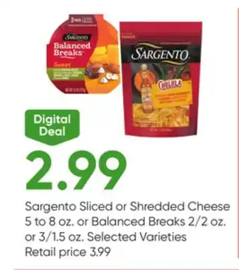 Stater Bros Sargento Sliced or Shredded Cheese 5 to 8 oz. or Balanced Breaks 2/2 oz. or 3/1.5 oz offer