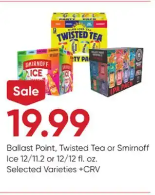 Stater Bros Ballast Point, Twisted Tea or Smirnoff Ice offer