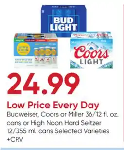 Stater Bros Budweiser, Coors or Miller 36/12 fl. oz. cans or High Noon Hard Seltzer 12/355 ml. cans offer