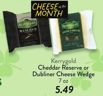 Fresh Thyme Kerrygold Cheddar Reserve or Dubliner Cheese Wedge offer