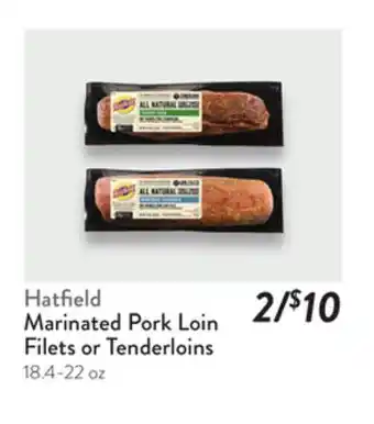 Fresh Thyme Hatfield Marinated Pork Loin Filets or Tenderloins offer