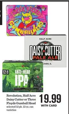 Mariano's Revolution, Half Acre Daisy Cutter or Three Floyds Gumball Head offer