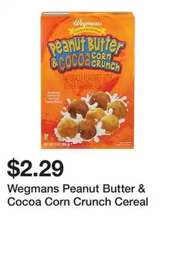 Wegmans Wegmans Peanut Butter & Cocoa Corn Crunch Cereal offer