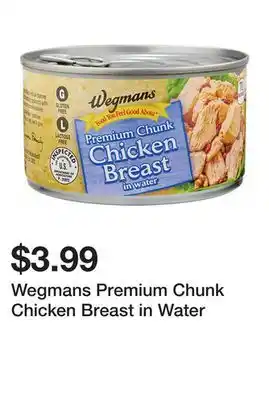 Wegmans Wegmans Premium Chunk Chicken Breast in Water offer