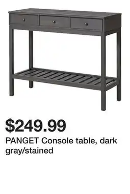 Ikea PANGET Console table, dark gray/stained offer