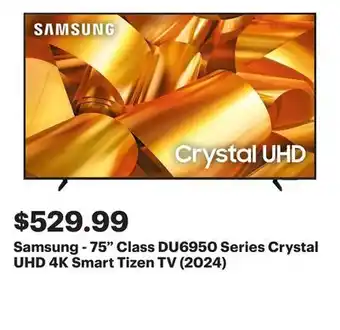 Best Buy Samsung - 75 Class DU6950 Series Crystal UHD 4K Smart Tizen TV (2024) offer