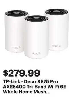 Best Buy TP-Link - Deco XE75 Pro AXE5400 Tri-Band Wi-Fi 6E Whole Home Mesh System (3-Pack) - White offer