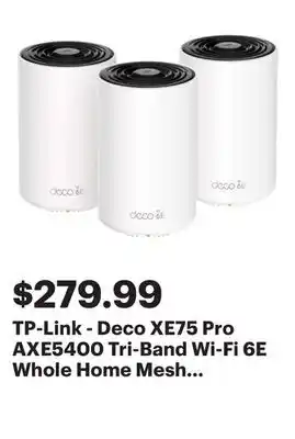 Best Buy TP-Link - Deco XE75 Pro AXE5400 Tri-Band Wi-Fi 6E Whole Home Mesh System (3-Pack) - White offer