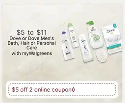 Walgreens Dove or Dove Men's Bath, Hair or Personal Care offer