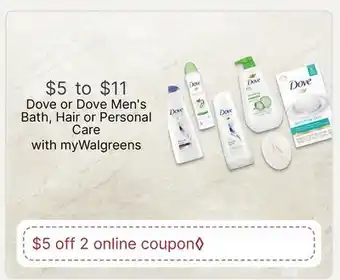 Walgreens Dove or Dove Men's Bath, Hair or Personal Care offer