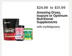 Walgreens Amazing Grass, Isopure or Optimum Nutritional Supplements offer