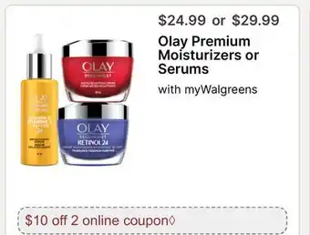 Walgreens Olay Premium Moisturizers or Serums offer