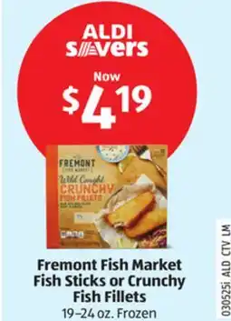 Aldi Fremont Fish Market Fish Sticks or Crunchy Fish Fillets offer