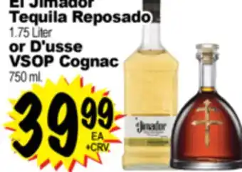 Superior Grocers El Jimador Tequila Reposado 1.75 Liter or D'usse VSOP Cognac 750 ml offer